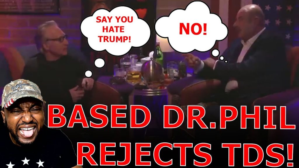 Dr. Phil TRIGGERS Bill Maher Into Meltdown After Refusing To Share Trump Derangement Syndrome!