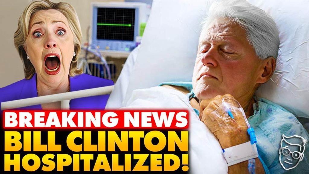 Bill Clinton HOSPITALIZED for ‘Illness’, PANIC Over Trump Vowing to Release Epstein List?