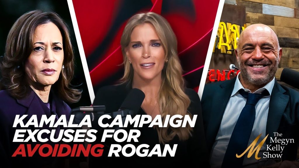 Megyn Kelly on Kamala Campaign Team’s Ridiculous Excuses For Why They Didn’t Do Joe Rogan Interview Megyn Kelly on Kamala Campaign Team’s Ridiculous Excuses For Why They Didn’t Do Joe Rogan Interview
