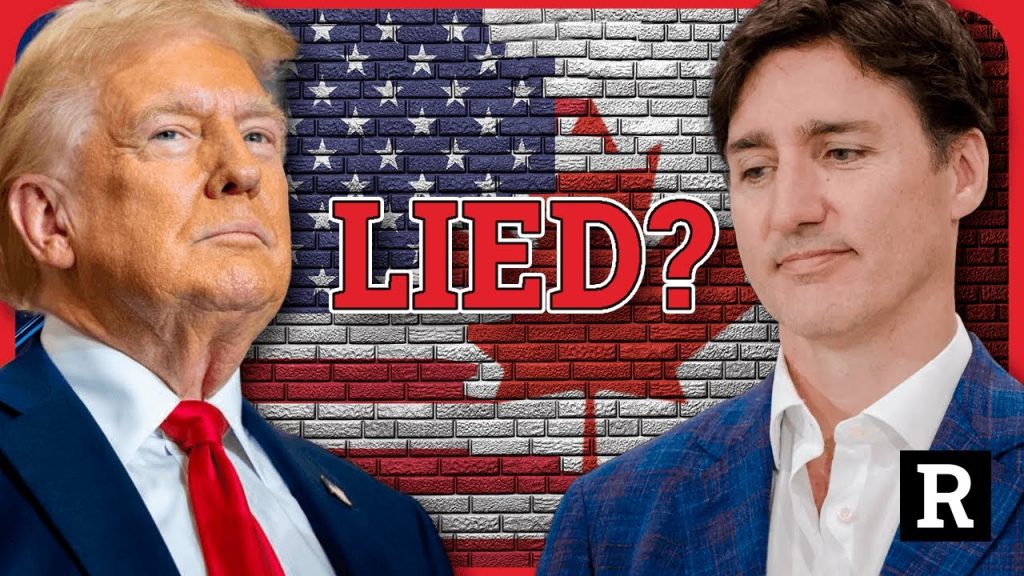 Hang on! Trudeau just LIED right to Trump’s face over tariffs and 10,000 soldiers | Redacted