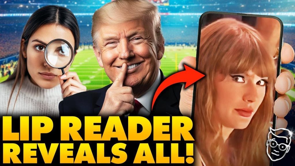 Lip Reader REVEALS Taylor Swift’s HORRIFIED Reaction to being BOOED at Super Bowl, Trump TORCHES Her