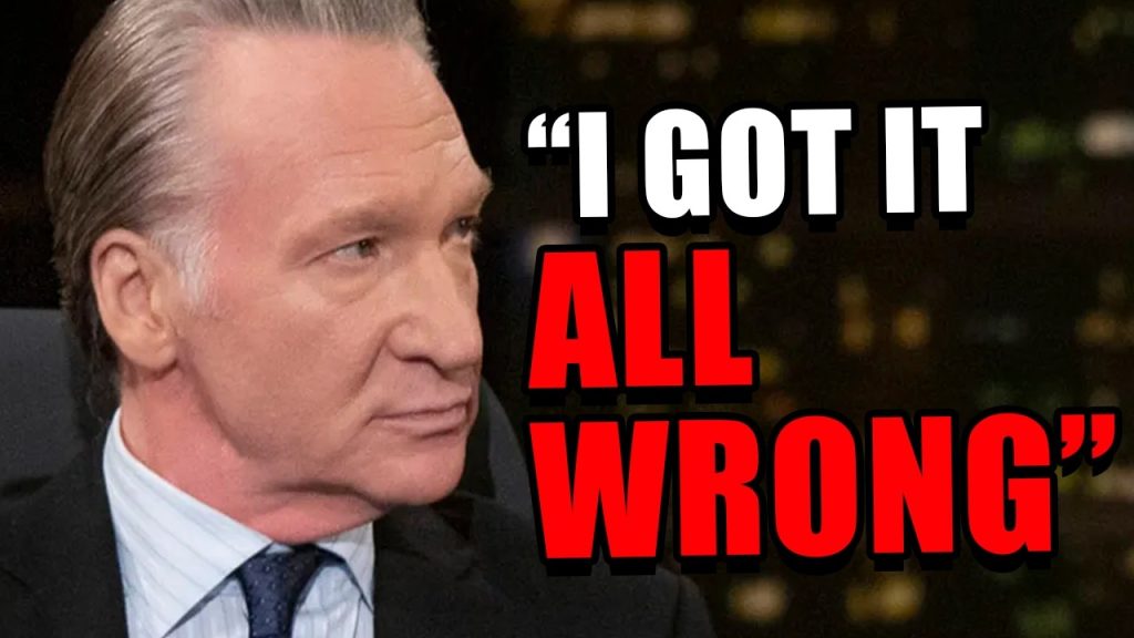 Bill Maher’s entire worldview is unraveling before us….