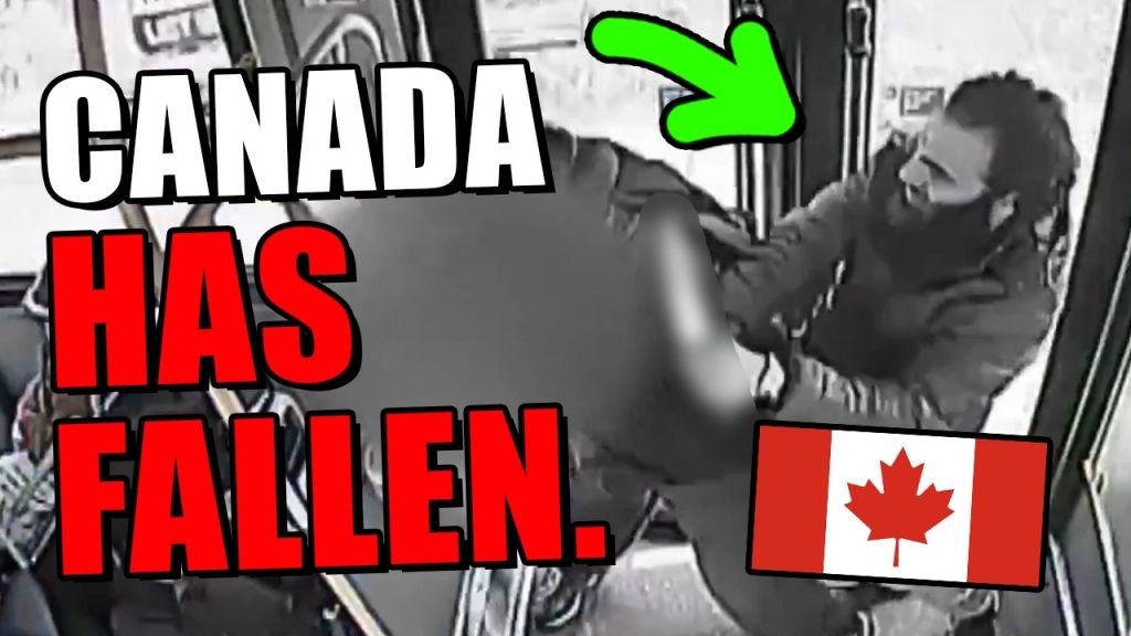 Canada is beyond recognition…