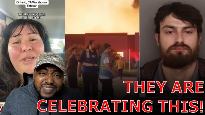 Communists CELEBRATE Far Left Domestic Terrorist BURNING DOWN California Warehouse Over Minimum Wage